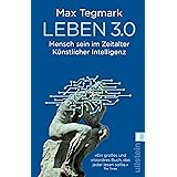Leben 3.0: Mensch sein im Zeitalter Künstlicher Intelligenz | „Max Tegmark wagt sich an die größten, die grundsätzlichsten al
