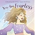You Are Fearless: A Book for the Littlest Taylor Swift Fans (Littlest Fans)