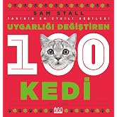 Uygarlığı Değiştiren 100 Kedi: Tarihin En Etkili Kedileri
