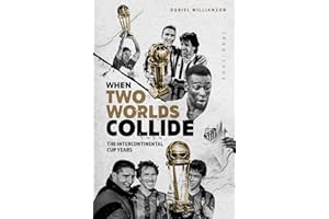 When Two Worlds Collide: The Intercontinental Cup Years