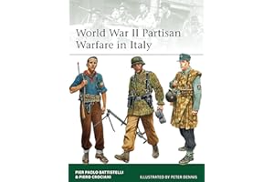 World War II Partisan Warfare in Italy (Elite, Band 207)