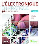 L'&eacute;lectronique en pratique: 34 exp&eacute;riences ludiques.