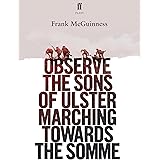Observe the Sons of Ulster Marching Towards the Somme