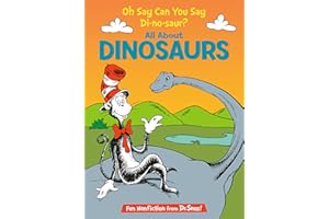 Oh Say Can You Say Di-no-saur?: All About Dinosaurs (Cat in the Hat's Learning Library)
