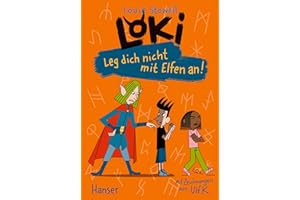 Loki - Leg dich nicht mit Elfen an! (Loki, 4, Band 4)