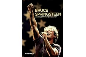 Bruce Springsteen: An Illustrated Biography