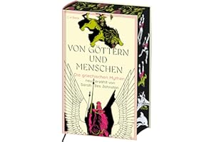 Von Göttern und Menschen: Die griechischen Mythen neu erzählt von Sarah Iles Johnston. Limitierte Ausgabe mit Farbschnitt