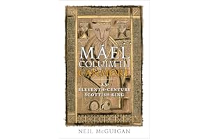 Mael Coluim III, 'Canmore': An Eleventh-Century Scottish King
