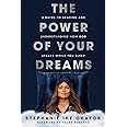 The Power of Your Dreams: A Guide to Hearing and Understanding How God Speaks While You Sleep