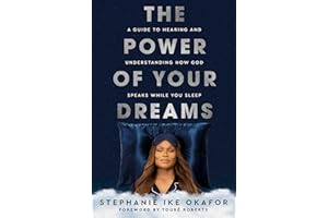 The Power of Your Dreams: A Guide to Hearing and Understanding How God Speaks While You Sleep