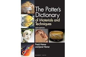 The Potter's Dictionary: Of Materials and Techniques