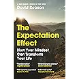 The Expectation Effect: How Your Mindset Can Transform Your Life