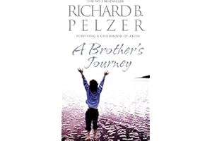A Brother's Journey: Surviving A Childhood of Abuse