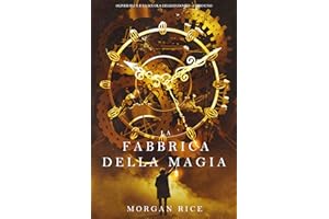 La Fabbrica della Magia (Oliver Blue e la Scuola degli Indovini—Libro Uno)