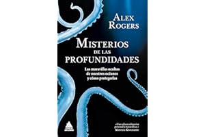 Misterios de las profundidades: Las maravillas ocultas de nuestros océanos y cómo protegerlas (ATICO DE LOS LIBROS)