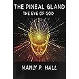 The Pineal Gland: The Eye Of God