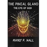 The Pineal Gland: The Eye Of God