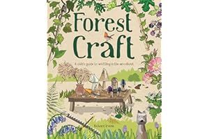 Forest Craft: A Child's Guide to Whittling in the Woodland