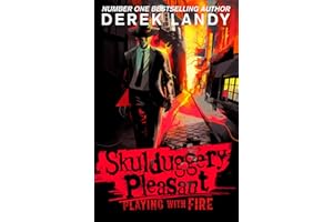 Playing With Fire: The Sunday Times bestselling dark fantasy adventure for children aged 11+: (2) (Skulduggery Pleasant)
