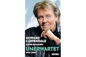 Unerwartet: Mein Leben - Die Autobiografie - Mit zahlreichen bisher unveröffentlichten Fotos aus dem Archiv des Entertainers