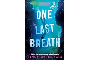 One Last Breath: New for 2024, mystery, murder and romance in this must-read YA fiction book by New York Times best-selling author Ginny Myers Sain.