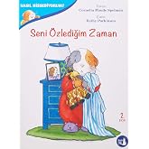Seni &Ouml;zlediğim Zaman: Nasıl Hissediyorum?
