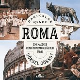 Rome in Minutes: A History of the Roman Empire in 200 Articles