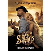 Une sir&egrave;ne &agrave; Paris: roman