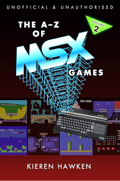 The A Z Of Msx Games Volume 2 The A Z Of Retro Gaming Book 35 Ebook Hawken Kieren Amazon Co Uk Kindle Store