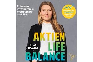 Aktien-Life-Balance: Entspannt investieren in Wertpapiere und ETFs