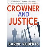 Crowner and Justice (A Chris Tyroll Mystery Book 4)