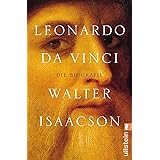 Leonardo da Vinci: Die Biografie | Der New-York-Times-Bestseller über das größte Genie der Menschheitsgeschichte