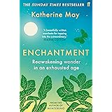 Enchantment: Reawakening Wonder in an Exhausted Age