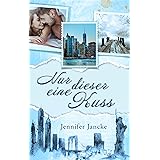 Nur dieser eine Kuss (Big Apple Love 1)