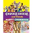 DIST CLIENT / WELDON OWEN Chuck E. Cheese and Friends Party Cookbook