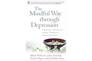 The Mindful Way through Depression, First Edition, Paperback + CD-ROM: Freeing Yourself from Chronic Unhappiness