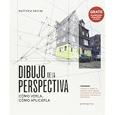 Dibujo De La Perspectiva. C&oacute;mo Verla, C&oacute;mo Aplicarla (SIN COLECCION)