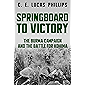 Springboard to Victory: The Burma Campaign and the Battle for Kohima (Major Battles of World War Two)