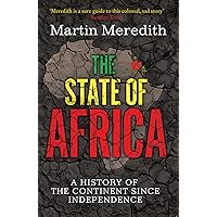 The State of Africa: A History of the Continent Since Independence