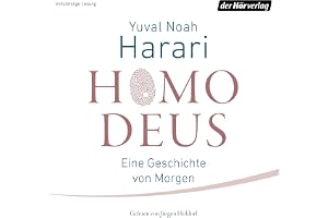 Homo Deus: Eine Geschichte von Morgen