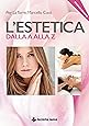 L'estetica dalla A alla Z