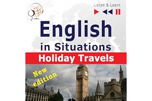 English in Situations - Holiday Travels - New Edition - 15 Topics. Proficiency level B2: Listen& Learn