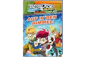 BEYBLADE BURST QUADDRIVE: Auf in den Himmel!: Spannende Geschichte zur 6. Staffel | zum Vor- und fortgeschrittenen Selbstlesen für Kinder ab 6 Jahren