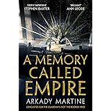A Memory Called Empire: Winner of the Hugo Award for Best Novel (Teixcalaan, 1)