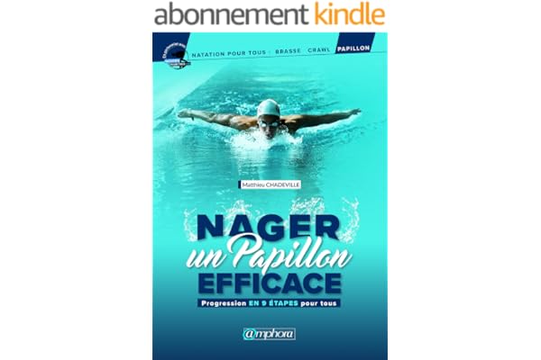 Nager un papillon efficace: Progression en 9 étapes pour tous (Natation pour tous)