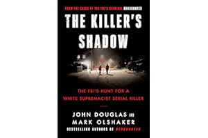 The Killer's Shadow: The FBI's Hunt for a White Supremacist Serial Killer (Cases of the FBI's Original Mindhunter, 1, Band 1)