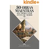 50 Obras Maestras que debes leer antes de morir: Vol.3 (Bauer Classics) (50 Classics you must read before you die)