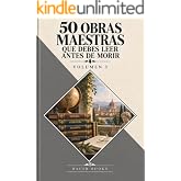 50 Obras Maestras que debes leer antes de morir: Vol.3 (Bauer Classics) (50 Classics you must read before you die)