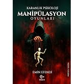 Manip&uuml;lasyon Oyunları - Karanlık Psikoloji