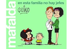 Mafalda. En esta familia no hay jefes (Lumen Gráfica)
